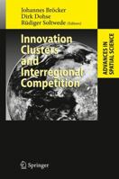 Innovation Clusters and Interregional Competition 3642056776 Book Cover