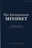 The Entrepreneur Mindset: Foundations and Practice for the Aspiring Business Owner B0H1D8PH7Z Book Cover