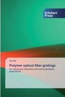 Polymer optical fiber gratings: for microwave photonics and communications applications 6138917022 Book Cover