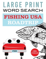 Large Print Word Search: Fishing USA Roadtrip 0990581268 Book Cover