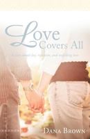 Love Covers All 1449755453 Book Cover