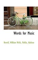 Words for Music 3337084230 Book Cover