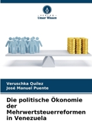 Die politische Ökonomie der Mehrwertsteuerreformen in Venezuela 6206322424 Book Cover