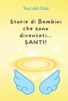 Storie di Bambini che sono diventati... Santi! (Italian Edition) B0F7H7XQFK Book Cover