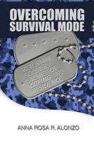 Overcoming Survival Mode: Returning Soldiers' Stories of Coping and Resilience 1480983861 Book Cover