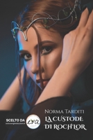 La Custode di Roch'lor (Le Custodi) B08B33YBMS Book Cover