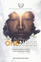 The Way of Oneness: Essential Teachings of Vedanta to Discover Your Natural State 0991852184 Book Cover