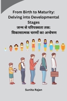 From Birth to Maturity: Delving into Developmental Stages B0CS3WL4X1 Book Cover