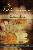 The Quotidian Mysteries: Laundry, Liturgy and "Women's Work" (Madeleva Lecture in Spirituality) 0809138018 Book Cover