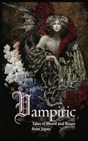 Vampiric: Tales of Blood and Roses from Japan 4909473009 Book Cover