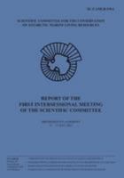 Report of the First Intersessional Meeting of the Scientific Committee: Bremerhaven, Germany, 11 to 13 July 2013 1496144090 Book Cover