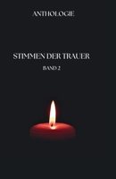 Stimmen der Trauer Band 2 - Anthologie (German Edition) B0F7FKBPXV Book Cover
