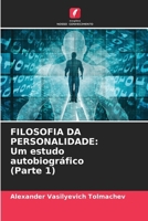 Filosofia Da Personalidade: Um estudo autobiográfico (Parte 1) (Portuguese Edition) null Book Cover