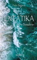 Entatika: Die Bewahrer 3754343998 Book Cover