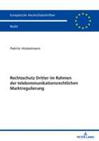 Rechtsschutz Dritter Im Rahmen Der Telekommunikationsrechtlichen Marktregulierung 3631841493 Book Cover