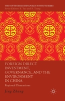 Foreign Direct Investment, Governance, and the Environment in China: Regional Dimensions 0230354157 Book Cover