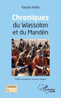Chroniques du Wassolon et du Mandën (Harmattan Guinée) (French Edition) 2343210667 Book Cover