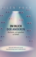 Im Blick der Anderen: Die Kunst, sich gesehen zu fühlen: Wie die Sehnsucht nach Anerkennung unser Selbst formt (German Edition) 338480452X Book Cover