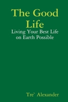 The Good Life 131212542X Book Cover