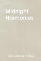 Midnight Harmonies, Or, Thoughts for the Season of Solitude Sorrow 1483704106 Book Cover