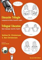 Revised 2025 Edition, Trilingual Education: Sign Language, Spanish, English 1938537653 Book Cover
