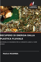 Recupero Di Energia Dalla Plastica Fluviale (Italian Edition) 6630033345 Book Cover