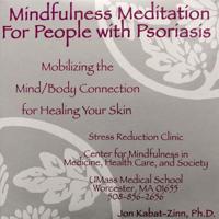Mindfulness Meditation for People with Psoriasis: Mobilizing the Mind-Body Connection for Healing Your Skin 1683642759 Book Cover