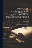 Un Poète-Philosophe Au Commencement Du Dixhuitième Siècle: Houdar De La Motte (1672-1731) ... (French Edition) 1022667327 Book Cover