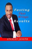 Fasting that Brings Results 1546996362 Book Cover