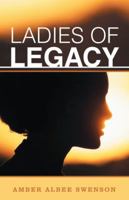 Ladies of Legacy 1512729515 Book Cover