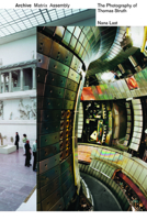 Archive, Matrix, Assembly: The Photographs of Thomas Struth 1978-2018 B07Y6FNR5Z Book Cover