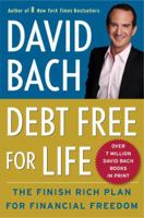 Debt Free for Life: The Finish Rich Plan for Financial Freedom 0767929861 Book Cover