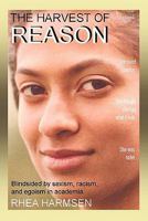 The Harvest of Reason 1496086716 Book Cover