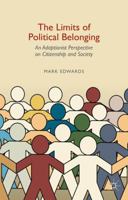 The Limits of Political Belonging: An Adaptionist Perspective on Citizenship and Society 1349576344 Book Cover