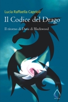 Il Codice del Drago. Il ritorno di Dana di Blackwood B08C47KGN5 Book Cover