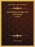 Individualpsychologie Und Frauenfrage (1914) 1161210431 Book Cover