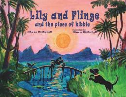 Lily and Flinge and the Piece of Kibble 1999473000 Book Cover
