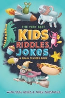 Best Kids Riddles, Jokes, & Brain Teasers Book: For Children Ages 8-12 and Families Who Love to Laugh 1737558505 Book Cover