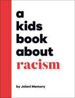 A Kids Book about Racism 0744085675 Book Cover