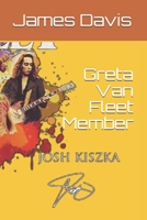 Greta Van Fleet Member: Greta Van Fleet Member B08ZQ7TCBB Book Cover