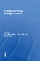 Neorealism Versus Strategic Culture (Critical Security Series) 1138623687 Book Cover