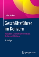 Geschaftsfuhrer Im Konzern: Aufgaben, Geschaftsfuhrervertrage, Rechte Und Pflichten 3658290544 Book Cover