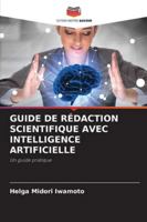 Guide de Rédaction Scientifique Avec Intelligence Artificielle (French Edition) 6200709998 Book Cover