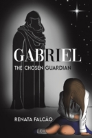 Gabriel - The Chosen Guardian 1398453137 Book Cover