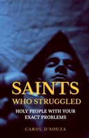 Saints Who Struggled: Holy People with Your Exact Problems B0H8P68ST9 Book Cover