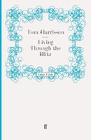 LIVING THROUGH THE BLITZ (Witnesses to War) 0805208925 Book Cover