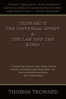 Troward's the Universal Spirit & the Law and the Word 160444164X Book Cover