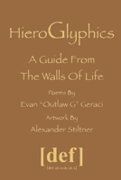 HieroGlyphics: A Guide From The Walls of Life B08CPCD854 Book Cover
