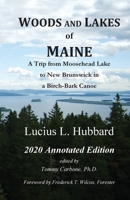 Woods and lakes of Maine;: A trip from Moosehead Lake to New Brunswick in a birch-bark canoe, to which are added some Indian place-names and their meanings 0912274077 Book Cover