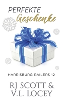 Perfekte Geschenke (Harrisburg Railers (Deutsche Ausgabe)) (German Edition) 1785646877 Book Cover